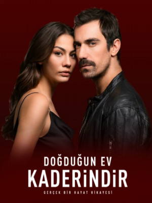 Doğduğun Ev Kaderindir